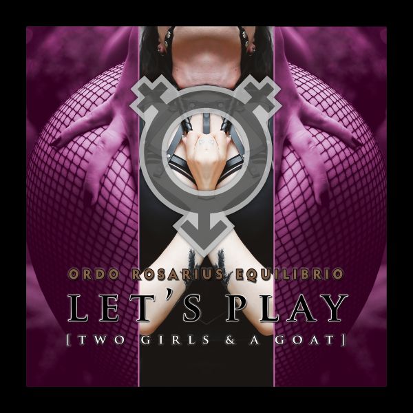 Ordo Rosarius Equilibrio - Let's Play [Two Girls & a Goat] - CD
