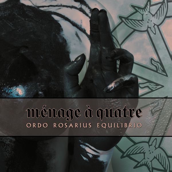 Ordo Rosarius Equilibrio - Ménage a Quatre (Limited Edition) - CD EP