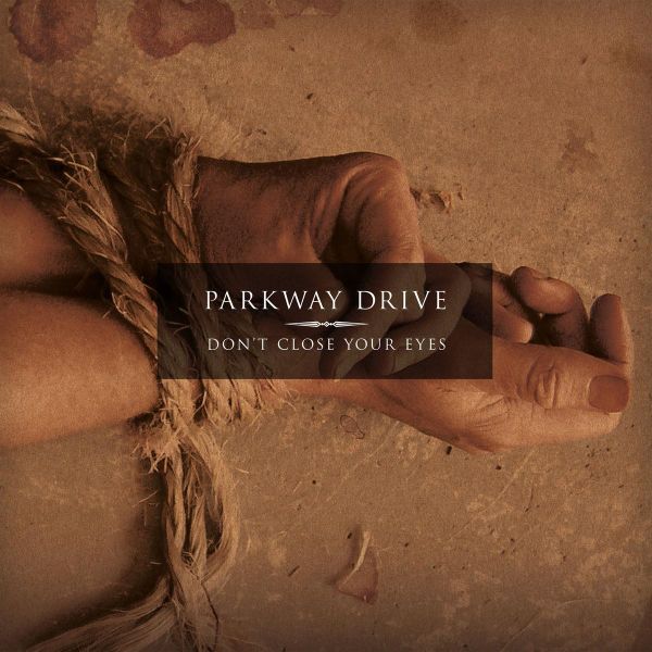Parkway Drive - Don't Close Your Eyes - CD