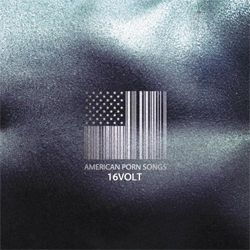 16 Volt - American Porn Songs - CD