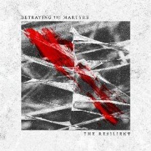 Betraying The Martyrs - The Resilient - CD