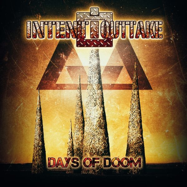 Intent:Outtake - Days Of Doom (2nd Version) - CD