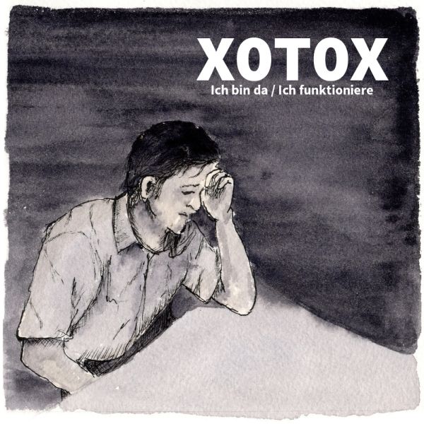Xotox - Ich bin da ich funktioniere - CD