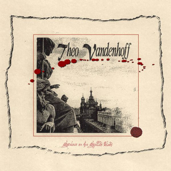 THEO VANDENHOFF – Saviour on the Spilled Blood - CD