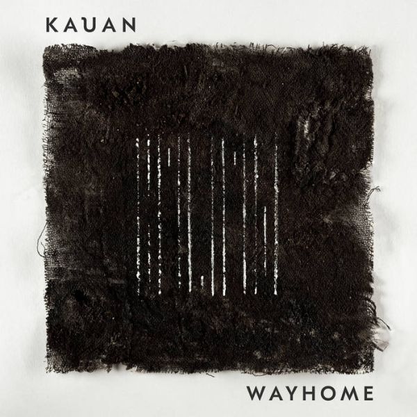 KAUAN – Wayhome (Limited 2nd Print Black Vinyl) - LP
