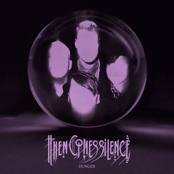 Then Comes Silence - Hunger - LP