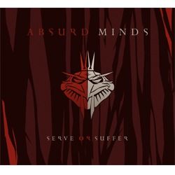 Absurd Minds - Serve or Suffer - CD