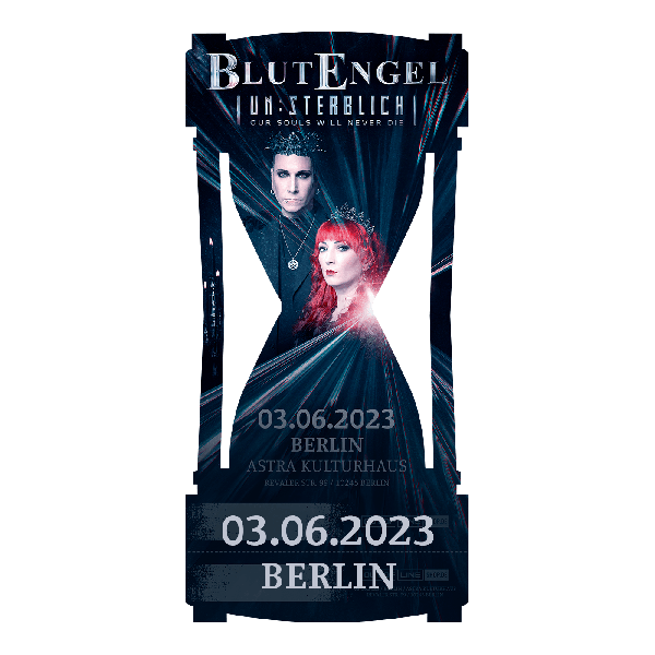 Blutengel - "Un:Sterblich - Our Souls Will Never Die" Tour - 03.06.2023 - Astra Kulturhaus/Berlin - Ticket