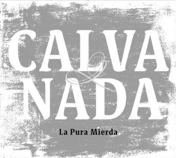 Calva Y Nada - La Pura Mierda (Limited Edition) - CD