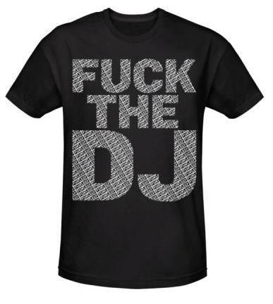 Fuxleep - F**K The DJ - T-Shirt