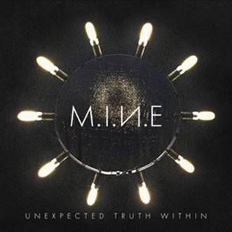 M.I.N.E - Unexpected Truth Within - CD