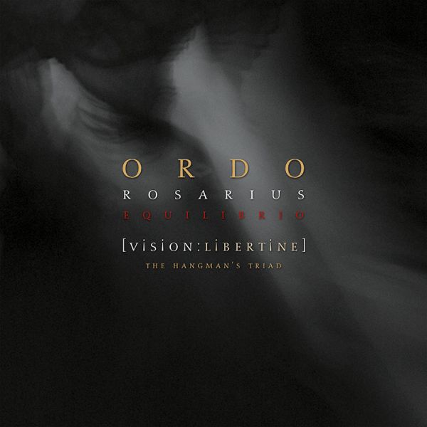 Ordo Rosarius Equilibrio - Vision: Libertine - The Hangman's Triad - 2CD (B-Ware!!) 