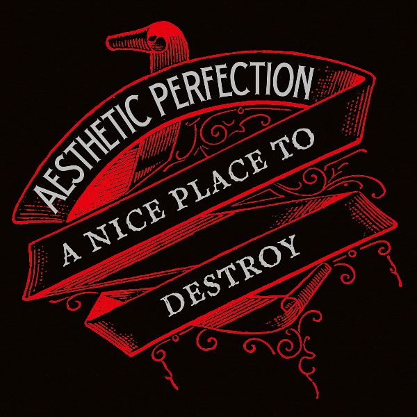 Aesthetic Perfection - A Nice Place To Destroy - MCD