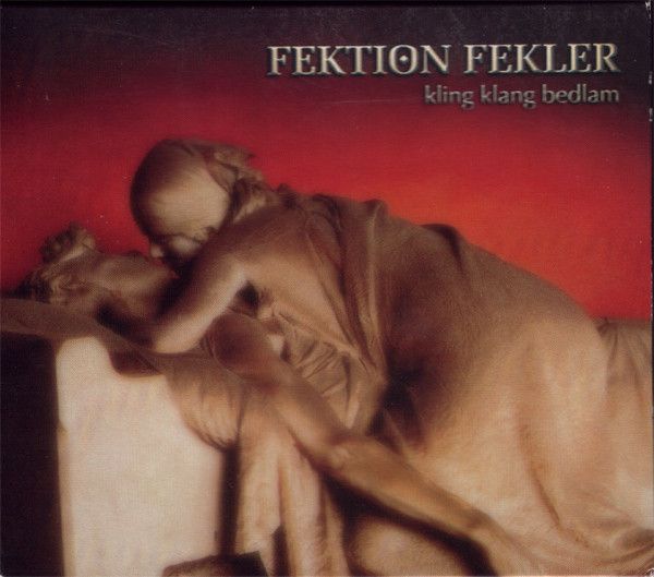 Fektion Fekler - Kling Klang Bedlam - CD