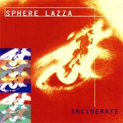 Sphere Lazza - Incinerate - CD