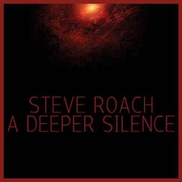 Steve Roach - A Deeper Silence - CD