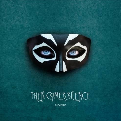 Then Comes Silence - Machine - CD