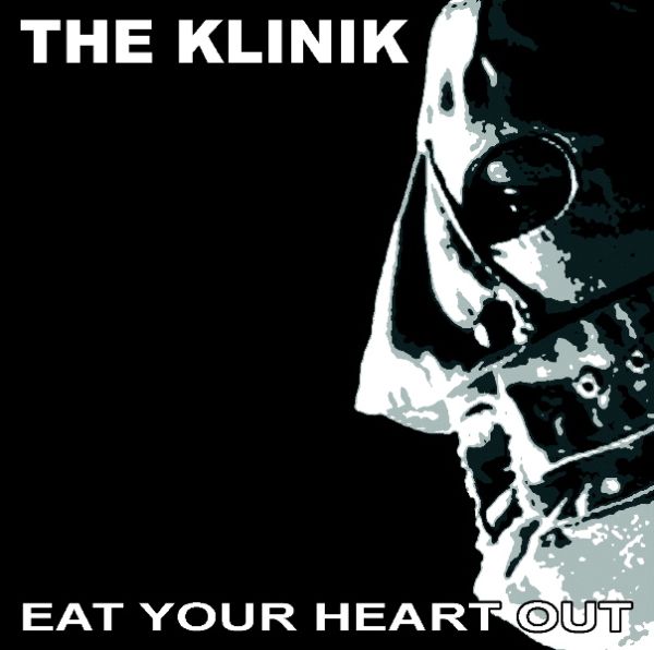 The Klinik - Eat Your Heart Out - CD - DigiPak CD