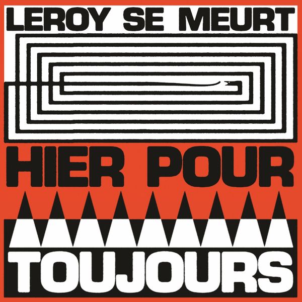 Leroy Se Meurt - Hier pour toujours - LP