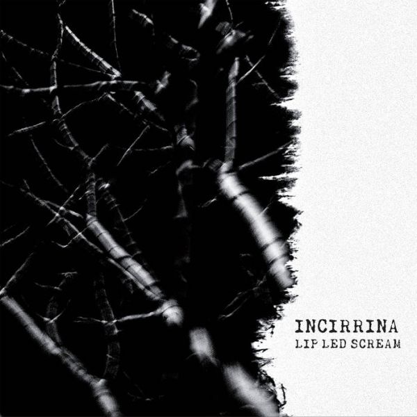 INCIRRINA - Lip Led Scream (Red/Black Vinyl) - LP