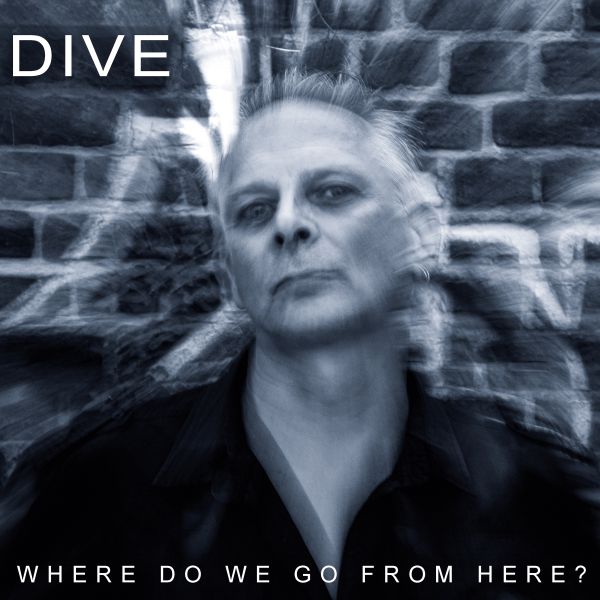 Dive - Where do we go from here? - CD