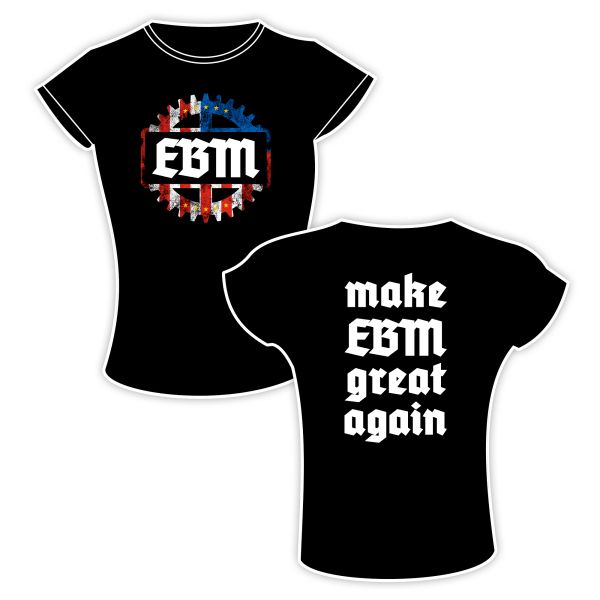 EBM - Make EBM Great Again - Girlie-Shirt