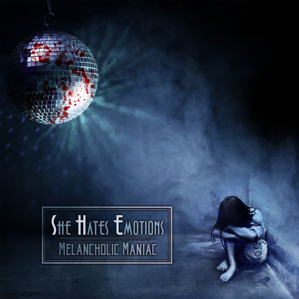 She Hates Emotions - Melancholic Maniac - CD