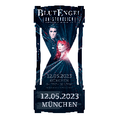 Blutengel - "Un:Sterblich - Our Souls Will Never Die" Tour - 12.05.2023 - Backstage-Werk/München - Ticket