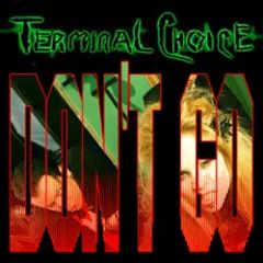 Terminal Choice - Don´t Go - Single CD