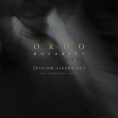 Ordo Rosarius Equilibrio - Vision: Libertine - The Hangman's Triad - 2CD